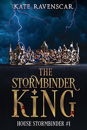 The Stormbinder King (House Stormbinder, #1)