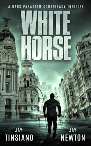 White Horse (A Dark Paradigm Conspiracy Thriller)