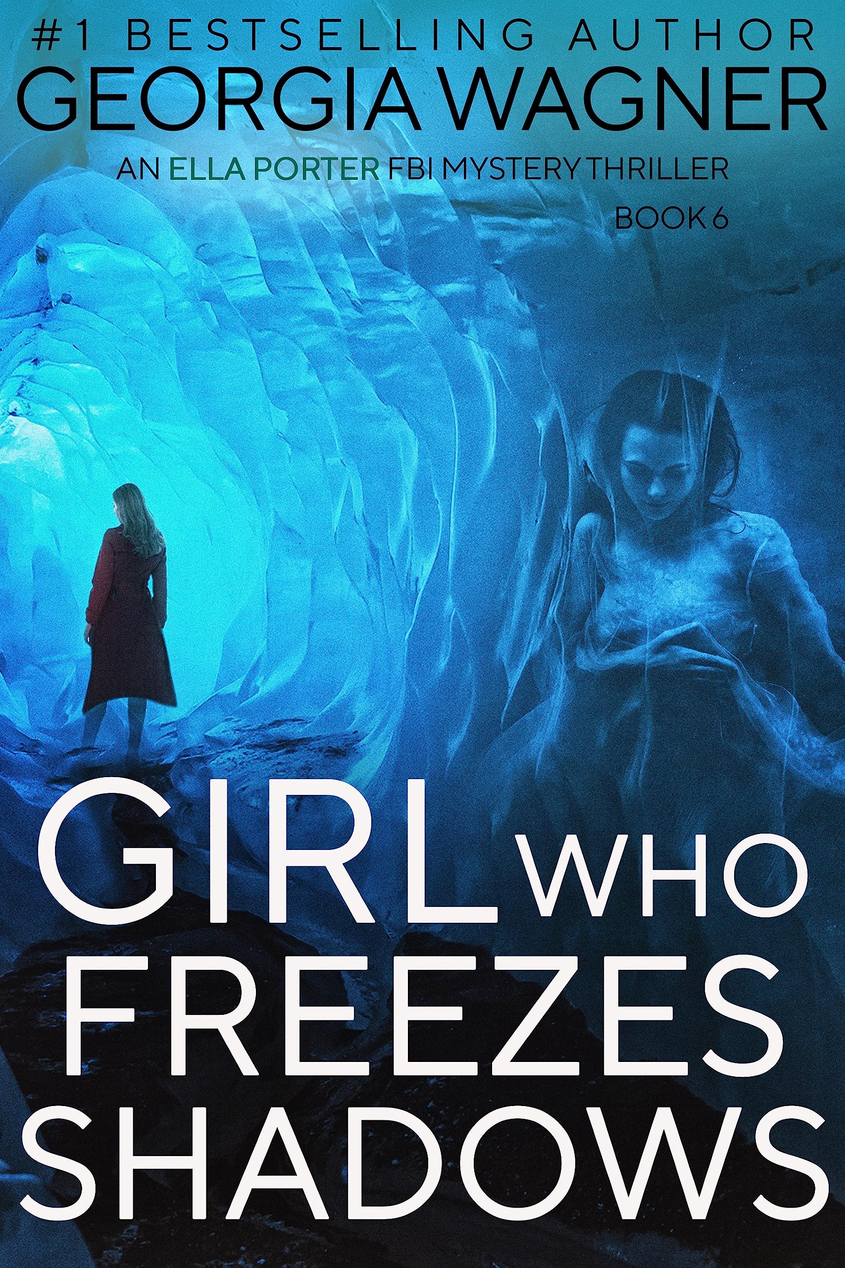 Girl Who Freezes Shadows (Ella Porter #6)