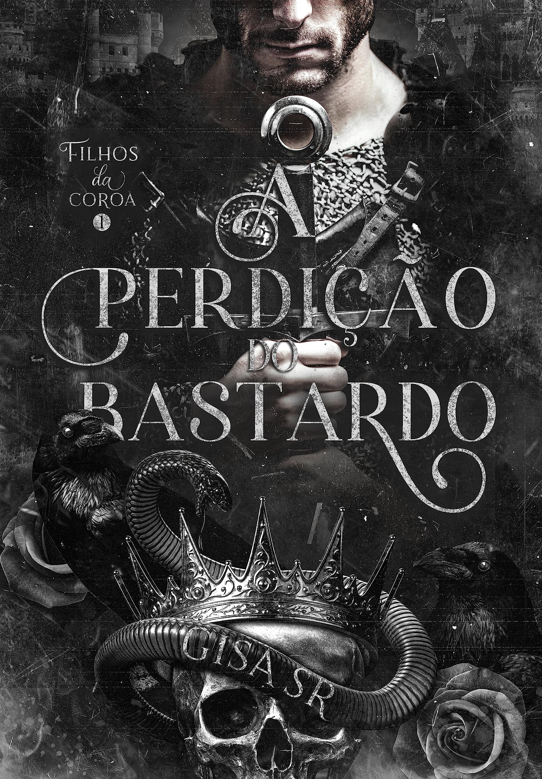 A Perdição do Bastardo (FILHOS DA COROA Livro 1) (Portuguese Edition)