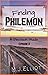 Finding Philemon by Matthew James Elliott
