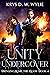 Unity Undercover (Bringing Home the Chaos, #4)