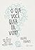 O que você quer da vida?: U...