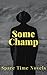 Some Champ by Spare Time Novels
