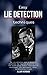 Easy Lie Detection Techniques: The lie detector book & deception detection for regular people to know the truth using covert interrogation techniques, for employment, sales, relationships & more