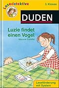 Lesedetektive 3. Klasse: Luzie findet einen Vogel