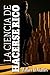 LA CIENCIA DE HACERSE RICO (Spanish Edition)