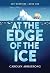 At the Edge of the Ice (Eco Warriors Book 1)