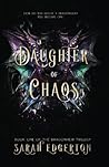 Daughter of Chaos...