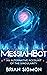 MessiahBot: An Alternative Account of the Singularity