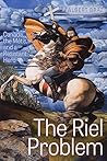 The Riel Problem:...