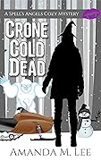 Crone Cold Dead