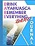 D.A.R.E: Drink ayahuasca Remember Everything (Wise Warrior)