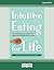 Intuitive Eating for Life: ...