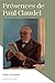 Présences de Paul Claudel by Didier Alexandre