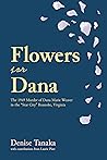 FLOWERS FOR DANA:...