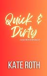 Quick & Dirty Quick & Dirty