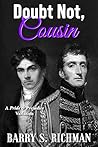 Doubt Not, Cousin by Barry S. Richman