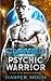 Claimed by the Psychic Warrior by Harper Moon