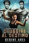 Sfuggire Al Destino (Cronache Verediane) by Regine Abel