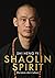 Shaolin Spirit: Meistere dein Leben