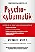 Psychokybernetik by Maxwell Maltz