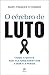 O cérebro de luto: Como a mente nos faz aprender com a dor e a perda Capa comum