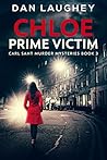 Chloe - Prime Victim (Carl Sant Murder Mysteries Book 3)