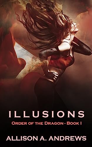 Illusions (Order of the Dragon, #1)