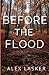 Before the Flood: An Unputdownable Psychological Thriller