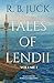Tales of Lendii: Volume I