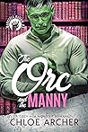 The Orc and the Manny (Monsters Hollow, #1) Book cover for The Orc and the Manny (Monsters Hollow, #1)
