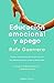 Educación emocional y apego. Edición actualizada by Rafa Guerrero