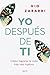 Yo después de ti: Cómo mejorar tu vida tras una ruptura