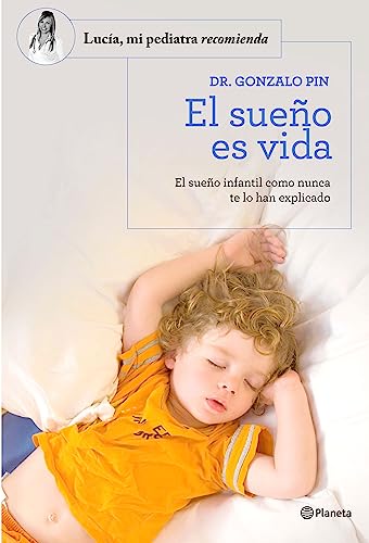 El sueño es vida: El sueño infantil como nunca te lo han explicado (Paperback)