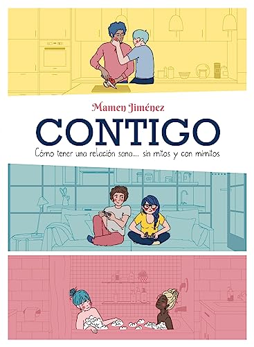 Contigo: Cómo tener una relación sana... sin mitos y con mimitos (Paperback)