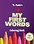 My first words coloring book