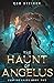 The Haunt of Angelus (Undyi...