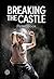 Breaking the Castle