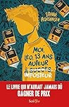 Moi, Léo, 13 ans, auteur imposteur by Sophie Adriansen