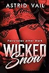 Wicked Snow (Fairytales After Dark) Wicked Snow (Fairytales After Dark)