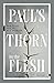 Paul's Thorn in the Flesh: New Clues for an Old Problem