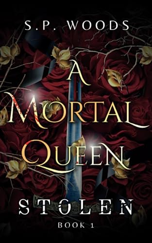 Stolen (A Mortal Queen #1)