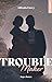 Troublemaker (French Edition)