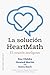 La solución Heartmath (Psic...