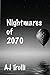 Nightmares of 2070 by A.J. Trolli