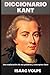 DICCIONARIO KANT. Una explo...