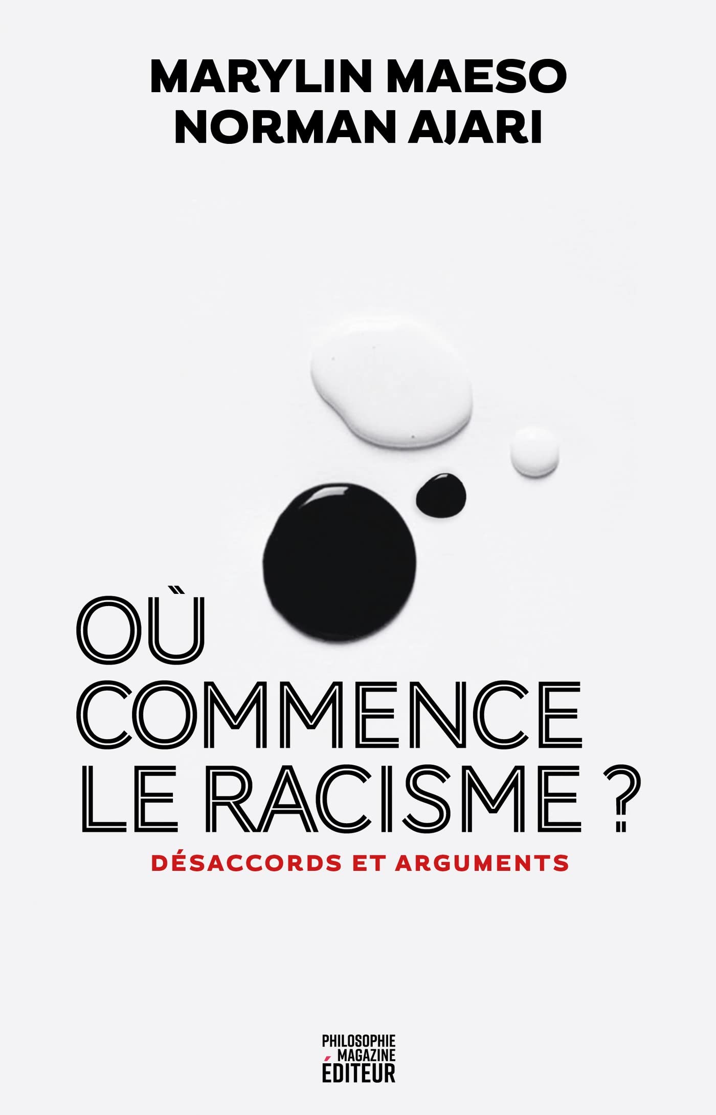 Où commence le racisme ?: Désaccords et arguments (French Edition)