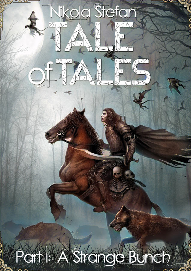 Tale of Tales – Part I: A Strange Bunch (Tale of Tales, #1)