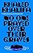 Faber Faber No One Prayed Over Their Graves From the prizewinning author of Death Is Hard Work.